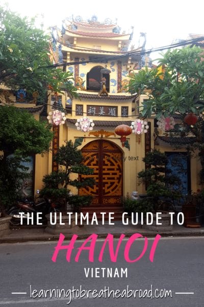 Our Guide to Hanoi | Things to do in Hanoi | Hanoi Travel Tips | Hanoi City Guide | Hanoi Vietnam Travel | Vietnam Travel | South East Asia Travel