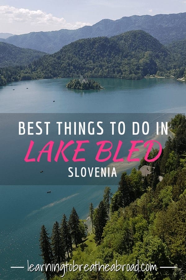 8 Best Things to Do in Lake Bled in Slovenia