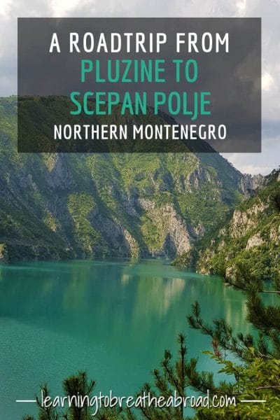 A road trip from Pluzine to Scepan Polje in Montenegro