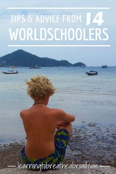 Tips and Advice from 14 Worldschoolers