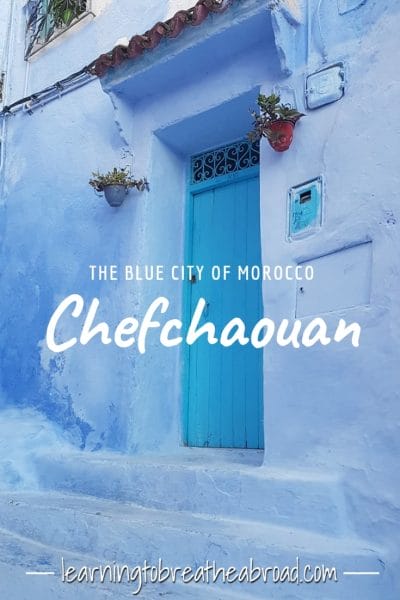 The Blue City of Morocco, Chefchaouan